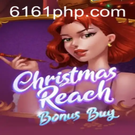 ChristmasReachBonusBuy: A Festive Gaming Adventure with 6161PH.COM