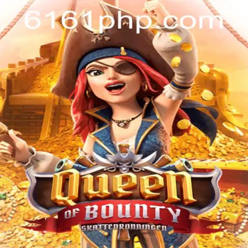 Exploring QueenofBounty: A Thrilling Adventure in Digital Gaming